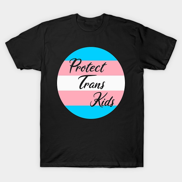 Protect Trans Kids (Trans Flag) T-Shirt by sqbfructosebat